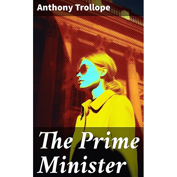 The Prime Minister, Anthony Trollope