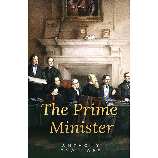 The Prime Minister / E-Kitap Projesi & Cheapest Books, Anthony Trollope