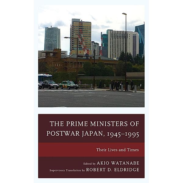 The Prime Ministers of Postwar Japan, 1945-1995