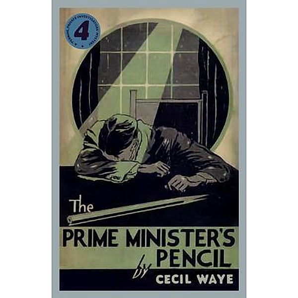 The Prime Minister's Pencil / The 'Perrins, Private Investigators' Mysteries Bd.4, Cecil Waye
