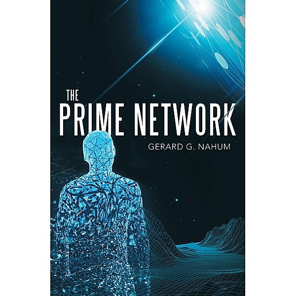 The Prime Network, Gerard G. Nahum