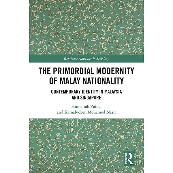 The Primordial Modernity of Malay Nationality, Humairah Zainal, Kamaludeen Mohamed Nasir