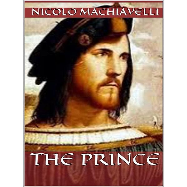 The Prince, Niccolo' Machiavelli