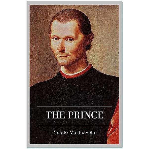 The Prince, Nicolo Machiavelli