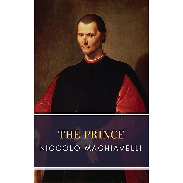 The Prince, Niccolo Machiavelli