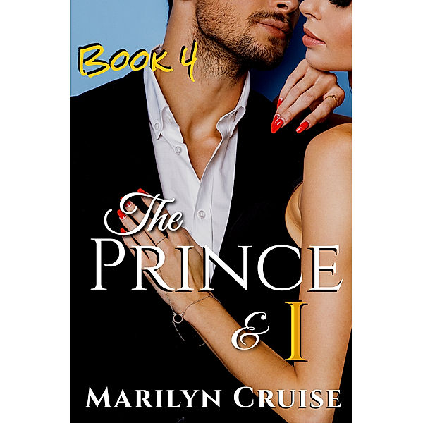 The Prince and I, Book 4, Marilyn Cruise