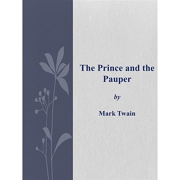 The Prince and the Pauper, Mark Twain