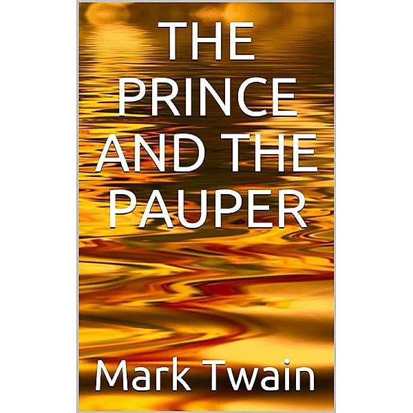 The Prince and the Pauper, Mark Twain