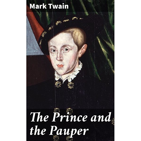 The Prince and the Pauper, Mark Twain