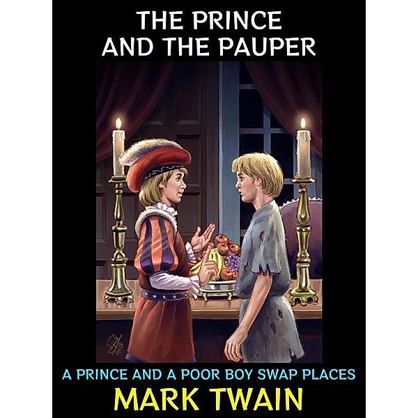 The Prince and the Pauper / Mark Twain Collection Bd.4, Mark Twain