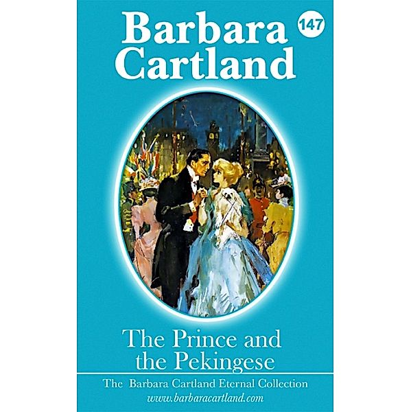 The Prince and The Pekingese / The Eternal Collection Bd.147, Barbara Cartland