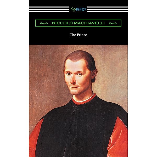 The Prince / Digireads.com Publishing, Niccolo Machiavelli