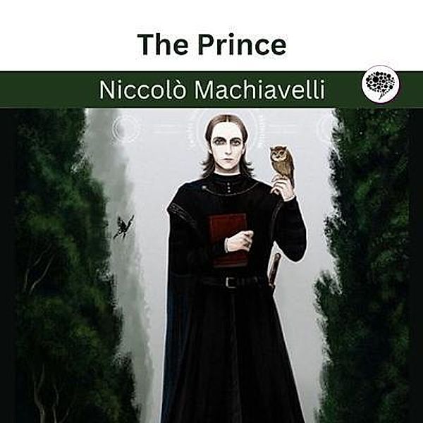 The Prince / Grapevine India Publishers Pvt Ltd, Niccolò Machiavelli