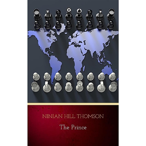 The Prince (Hackett Classics), Niccolò Machiavelli, Ninian Hill Thomson