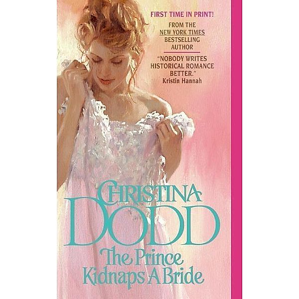 The Prince Kidnaps a Bride / Lost Princess Series Bd.3, Christina Dodd