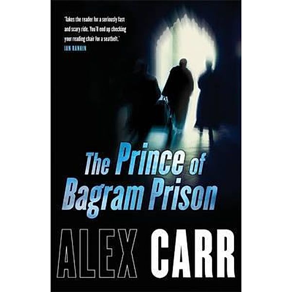 The Prince of Bagram Prison, Alex Carr