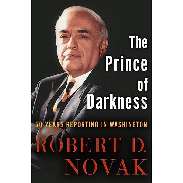 The Prince of Darkness, Robert D. Novak