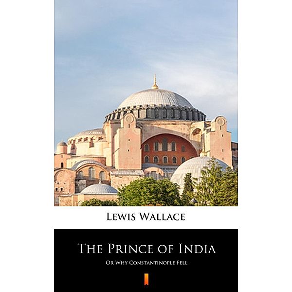 The Prince of India, Lewis Wallace