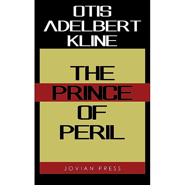 The Prince of Peril, Otis Adelbert Kline