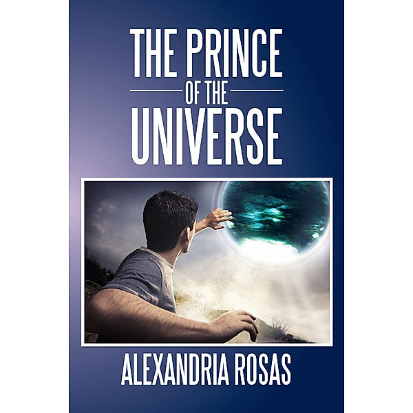 The Prince of the Universe, Alexandria Rosas