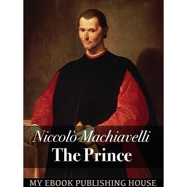 The Prince / SC Active Business Development SRL, Nicolo Machiavelli