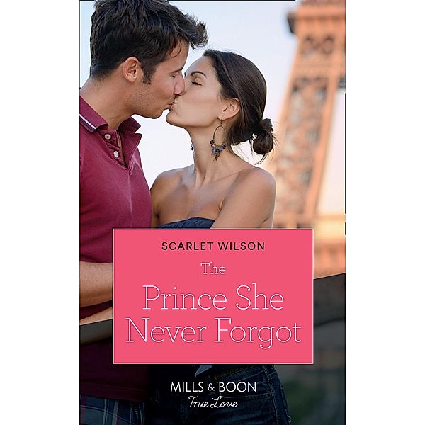 The Prince She Never Forgot (Mills & Boon Cherish) / Mills & Boon Cherish, Scarlet Wilson