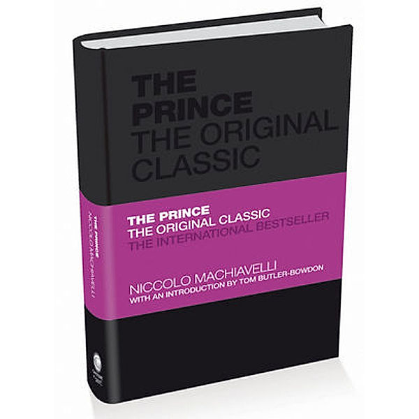 The Prince: The Original Classic, Niccolò Machiavelli