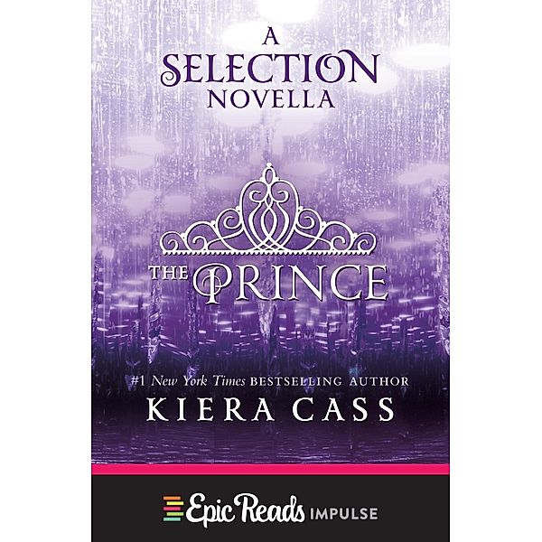 The Prince / The Selection Novella Bd.1, Kiera Cass