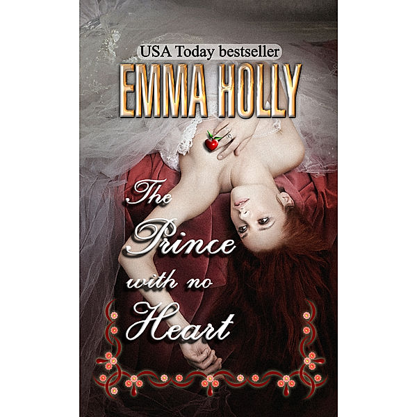 The Prince With No Heart, Emma Holly
