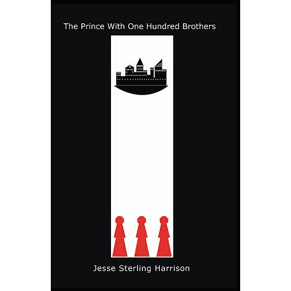 The Prince with One Hundred Brothers, Jesse Sterling Harrison