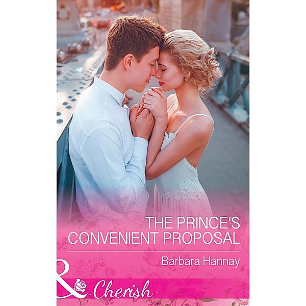 The Prince's Convenient Proposal, Barbara Hannay