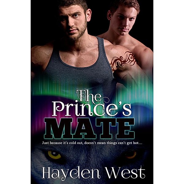The Prince's Mate (Mallo Wolves, #1) / Mallo Wolves, Hayden West