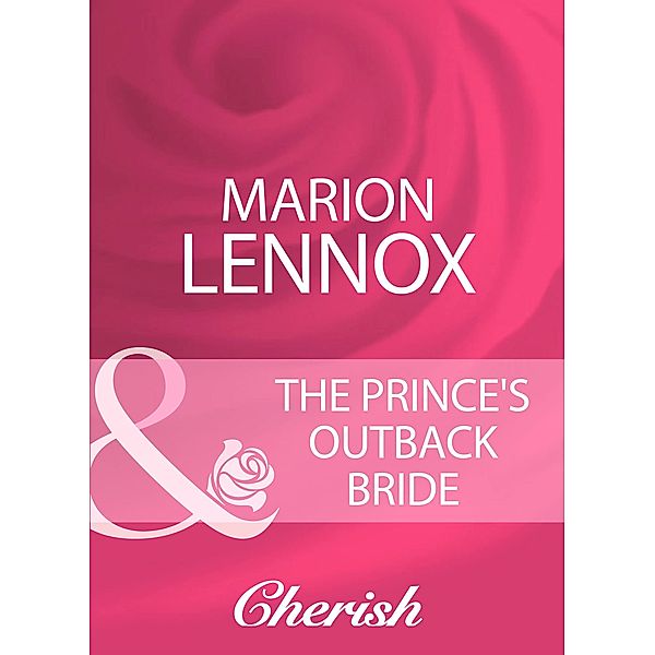 The Prince's Outback Bride, Marion Lennox