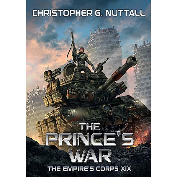 The Prince's War (The Empire's Corps, #19) / The Empire's Corps, Christopher G. Nuttall