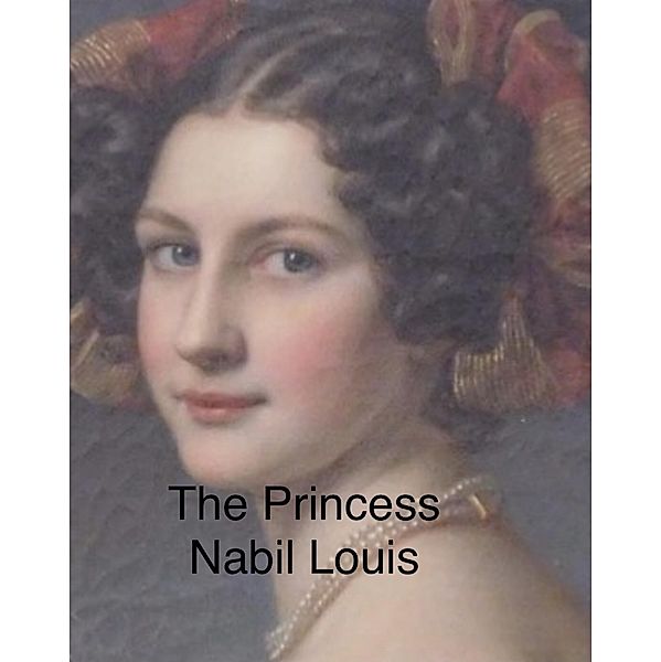 The Princess, Nabil Louis