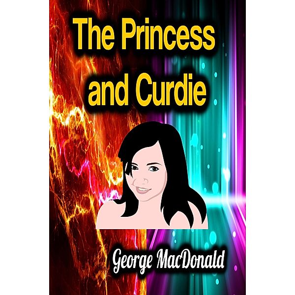 The Princess and Curdie, George Macdonald