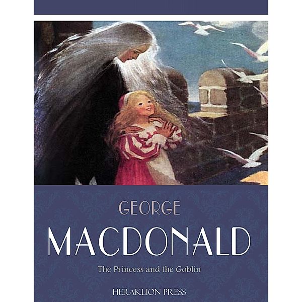 The Princess and the Goblin, George Macdonald