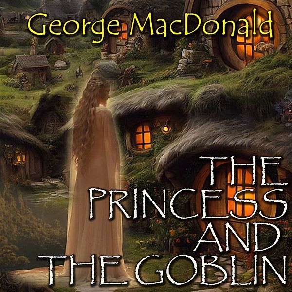 The Princess and the Goblin, George Macdonald