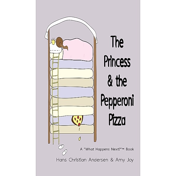 The Princess and the Pepperoni Pizza, Amy Joy