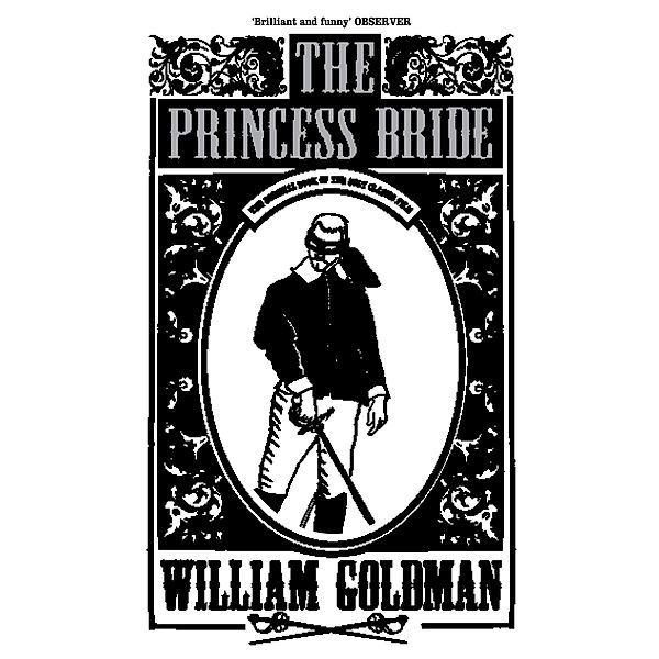 The Princess Bride, William Goldman