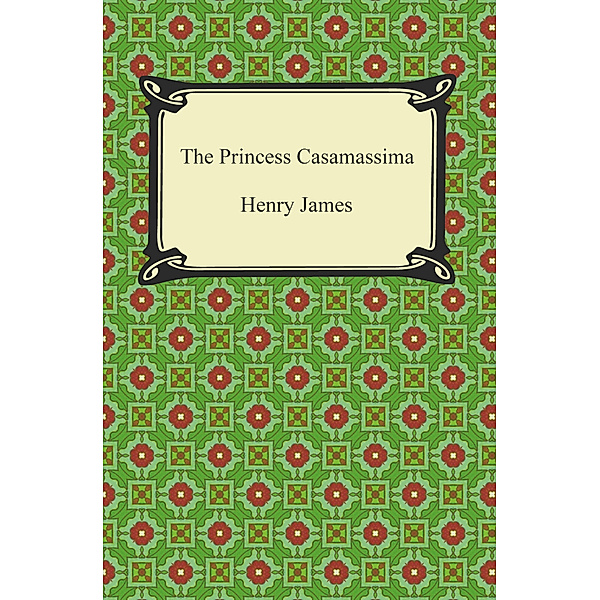 The Princess Casamassima, Henry James