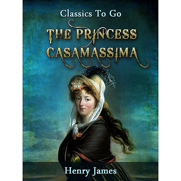 The Princess Casamassima, Henry James