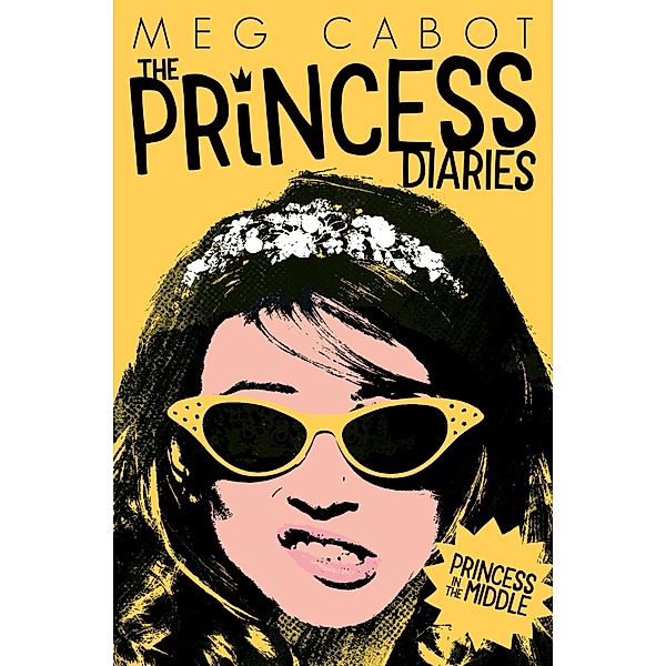The Princess Diaries - Princess in the Middle, Meg Cabot
