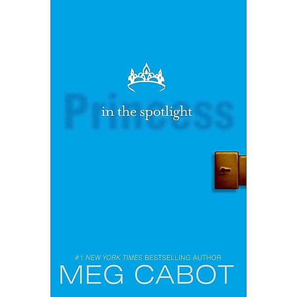 The Princess Diaries, Volume II: Princess in the Spotlight / Princess Diaries Bd.2, Meg Cabot