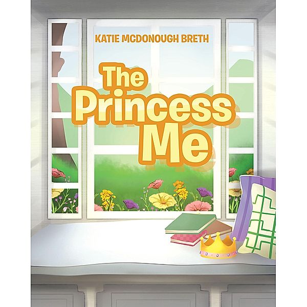 The Princess Me, Katie McDonough Breth