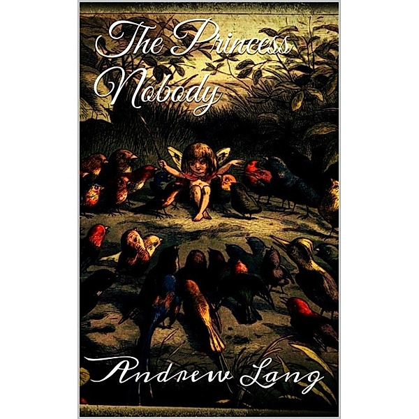 The Princess Nobody, Andrew Lang