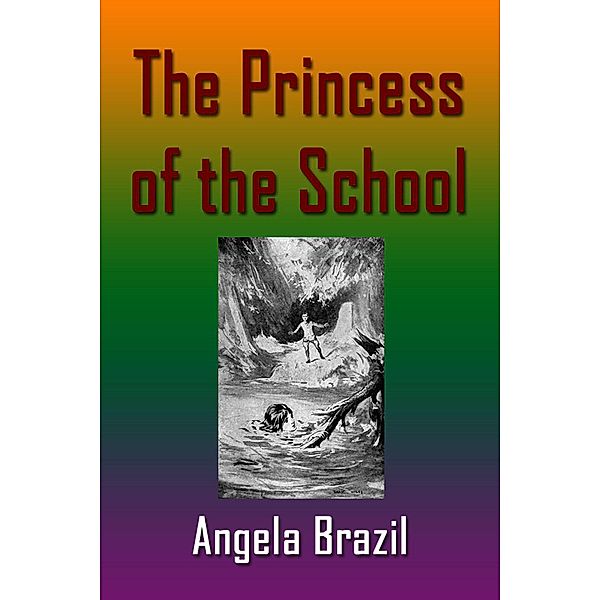 The Princess of the School / eBookIt.com, Angela Brazil