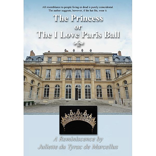 The Princess, or The I Love Paris Ball, Juliette du Tyrac de Marcellus