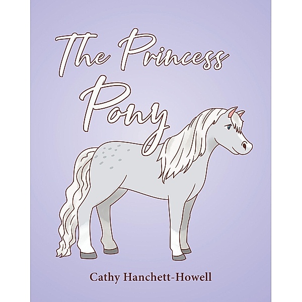 The Princess Pony, Cathy Hanchett-Howell