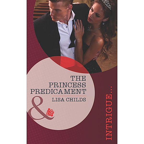 The Princess Predicament / Royal Bodyguards Bd.2, Lisa Childs